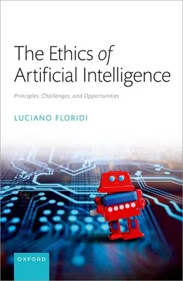 Etika umělé inteligence: Principy, výzvy a příležitosti v oblasti umělé inteligence. - The Ethics of Artificial Intelligence: Principles, Challenges, and Opportunities
