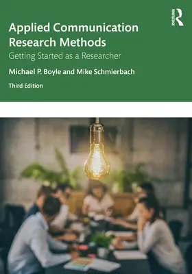 Applied Communication Research Methods: Začínáme jako výzkumník - Applied Communication Research Methods: Getting Started as a Researcher