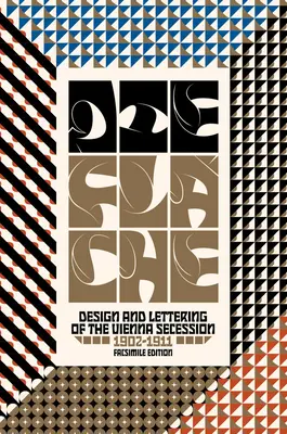 Die Flche: Design a písmo vídeňské secese, 1902-1911 - Die Flche: Design and Lettering of the Vienna Secession, 1902-1911