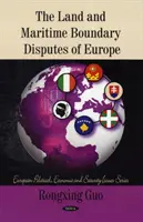 Spory o pozemní a námořní hranice Evropy - Land & Maritime Boundary Disputes of Europe