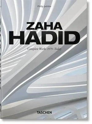 Zaha Hadid. Kompletní dílo 1979-dnes. 40. vydání. - Zaha Hadid. Complete Works 1979-Today. 40th Ed.