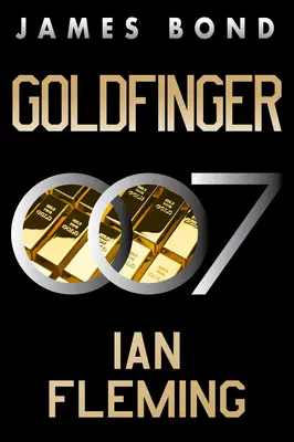 Goldfinger: Bond: román Jamese Bonda - Goldfinger: A James Bond Novel