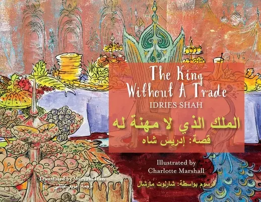 Král bez handlu: Dvojjazyčné anglicko-arabské vydání - The King without a Trade: Bilingual English-Arabic Edition