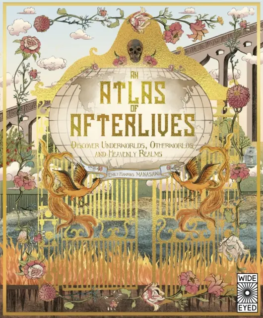 Atlas posmrtných životů - Objevujte podsvětí, jiné světy a nebeské říše - Atlas of Afterlives - Discover Underworlds, Otherworlds and Heavenly Realms