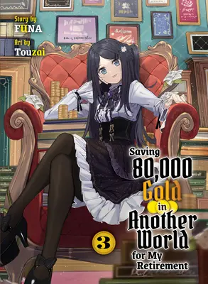 Zachránit 80 000 zlatých v jiném světě pro můj důchod 3 (Light Novel) - Saving 80,000 Gold in Another World for My Retirement 3 (Light Novel)