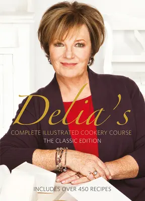 Delia's Complete Illustrated Cookery Course (Kompletní ilustrovaný kurz vaření) - Delia's Complete Illustrated Cookery Course