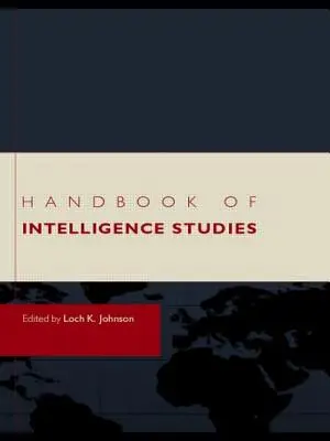 Příručka o studiu inteligence - Handbook of Intelligence Studies