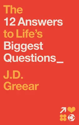 12 pravd a jedna lež: odpovědi na největší životní otázky - 12 Truths & a Lie: Answers to Life's Biggest Questions