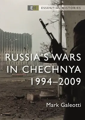 Ruské války v Čečensku: 1994-2009 - Russia's Wars in Chechnya: 1994-2009
