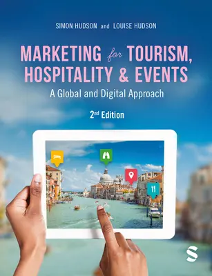 Marketing pro cestovní ruch, pohostinství a akce: Přístup k cestovnímu ruchu a turistickému ruchu: globální a digitální přístup - Marketing for Tourism, Hospitality & Events: A Global & Digital Approach