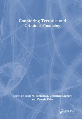 Boj proti financování terorismu a trestné činnosti: Teorie a praxe - Countering Terrorist and Criminal Financing: Theory and Practice