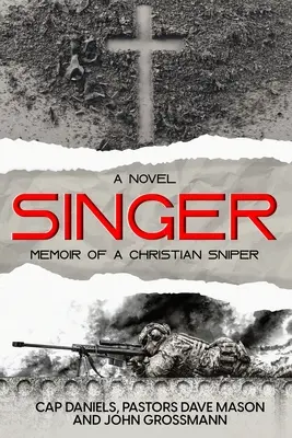 Memoáry křesťanského snipera - Singer: Memoir of a Christian Sniper