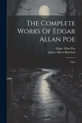 Souborné dílo Edgara Allana Poea: Povídky - The Complete Works Of Edgar Allan Poe: Tales
