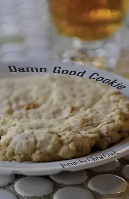 Zatraceně dobrá sušenka: Básně - Damn Good Cookie: Poems