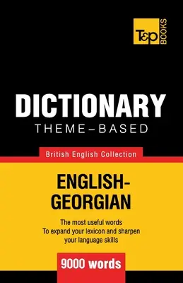 Tematický slovník britská angličtina-gruzínština - 9000 slovíček - Theme-based dictionary British English-Georgian - 9000 words
