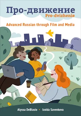 Pro-dvizhenie: Pokročilá ruština prostřednictvím filmu a médií - Pro-dvizhenie: Advanced Russian through Film and Media
