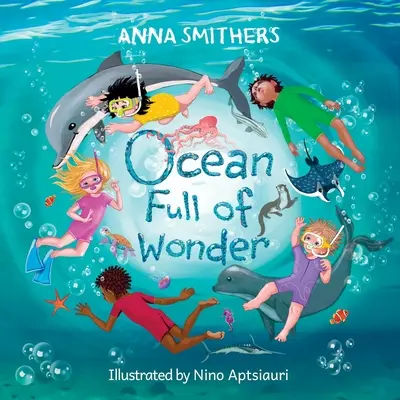 Oceán plný zázraků: Dětská naučná, veršovaná kniha o kouzlu oceánu pro děti - Ocean Full of Wonder: An educational, rhyming book about the magic of the ocean for children