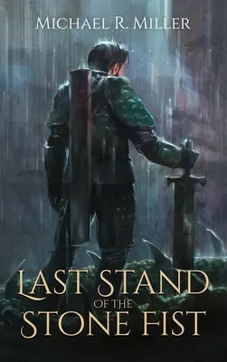 Poslední vzdor kamenné pěsti: Songs of Chaos Novella: Zpěvy chaosu - Last Stand of the Stone Fist: A Songs of Chaos Novella
