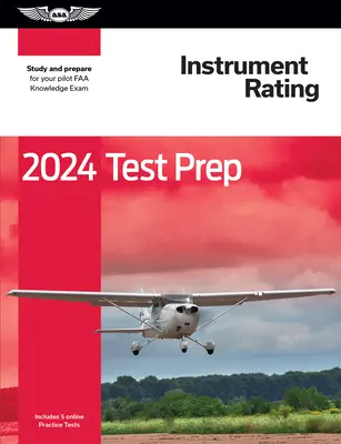 2024 Instrument Rating Test Prep Plus: Zkouška pro piloty FAA: Paperback Plus Software ke studiu a přípravě na zkoušku FAA ze znalostí pilotů - 2024 Instrument Rating Test Prep Plus: Paperback Plus Software to Study and Prepare for Your Pilot FAA Knowledge Exam