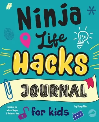 Ninja Life Hacks Journal for Kids (Deník nindžů pro děti): Deník pro děti: Deník, který si můžete uložit do paměti, abyste rozvíjeli růstové myšlení, pozitivní sebepojetí a dovednosti stanovování cílů - Ninja Life Hacks Journal for Kids: A Keepsake Companion Journal To Develop a Growth Mindset, Positive Self Talk, and Goal-Setting Skills