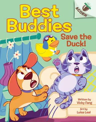Zachraňte kachnu! Knížka o žaludech (Nejlepší kamarádi #2) - Save the Duck!: An Acorn Book (Best Buddies #2)