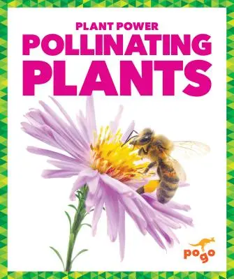 Opylování rostlin - Pollinating Plants