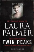 Tajný deník Laury Palmerové - strhující povinná četba pro fanoušky seriálu Twin Peaks - Secret Diary of Laura Palmer - the gripping must-read for Twin Peaks fans