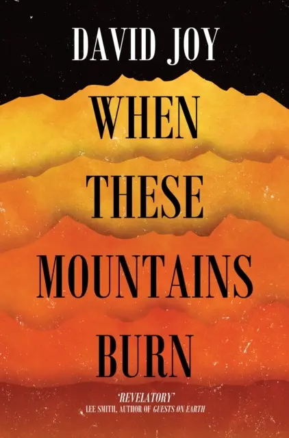 Když tyto hory hoří - When These Mountains Burn