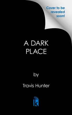 Temné místo - A Dark Place