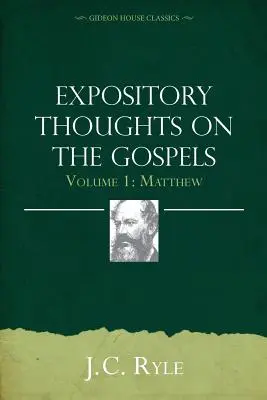 Výkladové myšlenky k evangeliím 1. díl: Matouš - Expository Thoughts on the Gospels Volume 1: Matthew