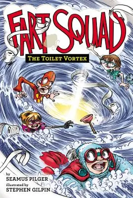 Prdící komando #4: Záchodový vír - Fart Squad #4: The Toilet Vortex