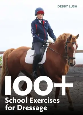 Více než 100 školních cvičení pro drezuru - 100+ School Exercises for Dressage