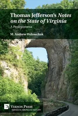 Poznámky Thomase Jeffersona o stavu Virginie: Prolegomena - Thomas Jefferson's 'Notes on the State of Virginia': A Prolegomena