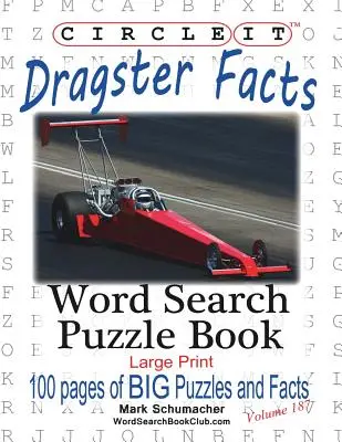 Zakroužkujte, Dragster Fakta, Hledání slov, Puzzle Book - Circle It, Dragster Facts, Word Search, Puzzle Book