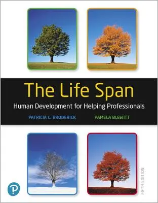 Rozpětí života: Lidský rozvoj pro pomáhající profesionály - The Life Span: Human Development for Helping Professionals
