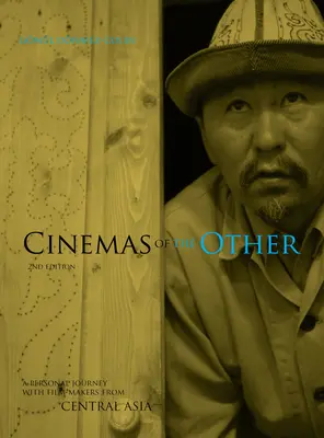 Osobní cesta s filmaři ze střední Asie - A Personal Journey with Film-Makers from Central Asia