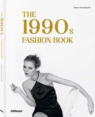 Kniha o módě 90. let - The 1990s Fashion Book