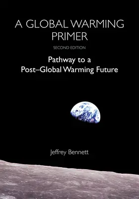 Základy globálního oteplování: Cesta k budoucnosti po globálním oteplování - A Global Warming Primer: Pathway to a Post-Global Warming Future