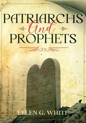 Patriarchové a proroci: Anotace: - Patriarchs and Prophets: Annotated