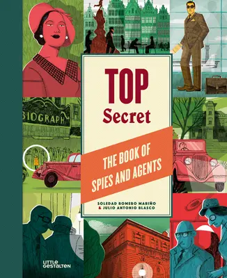 Přísně tajné: Kniha o špionech a agentech - Top Secret: The Book of Spies and Agents