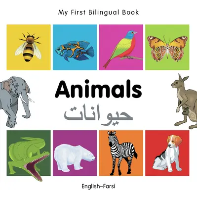 Moje první dvojjazyčná knížka - Zvířata (anglicko-farská) - My First Bilingual Book -  Animals (English-Farsi)