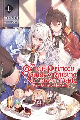 Průvodce geniálního prince, jak vyvést národ z dluhů (Hej, co takhle zrada?), svazek 11 (Light Novel) - The Genius Prince's Guide to Raising a Nation Out of Debt (Hey, How about Treason?), Vol. 11 (Light Novel)