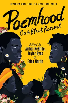 Poemhood (Básnictví): Naše černošské obrození: historie, folklor a černošská zkušenost: Básnická antologie pro mládež - Poemhood: Our Black Revival: History, Folklore & the Black Experience: A Young Adult Poetry Anthology