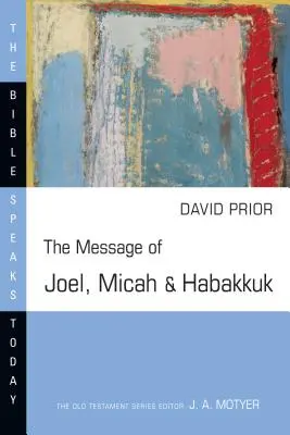 Poselství Joela, Micheáše a Abakuka - The Message of Joel, Micah and Habakkuk