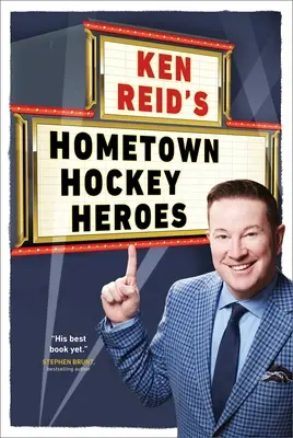 Rodní hokejoví hrdinové Kena Reida - Ken Reid's Hometown Hockey Heroes