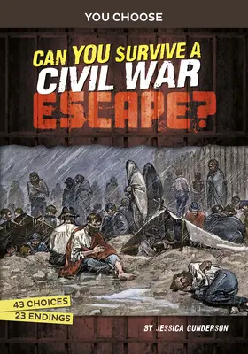 Přežijete útěk z občanské války?: Interaktivní historické dobrodružství - Can You Survive a Civil War Escape?: An Interactive History Adventure