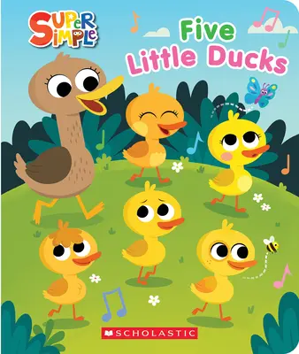Pět malých kachniček (Super jednoduché počítání) - Five Little Ducks (Super Simple Countdown Book)