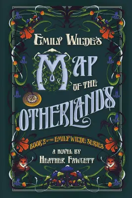 Mapa Jinozemě Emily Wildeové - Emily Wilde's Map of the Otherlands