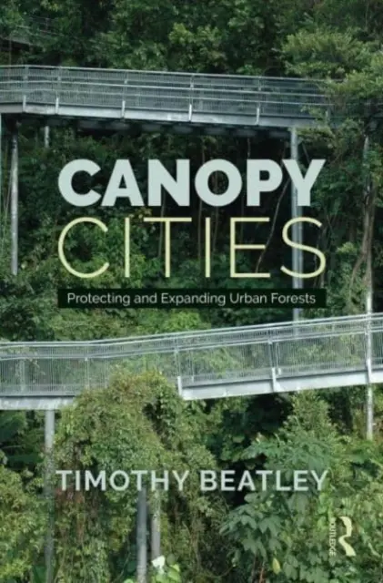 Města v korunách stromů: Ochrana a rozšiřování městských lesů - Canopy Cities: Protecting and Expanding Urban Forests