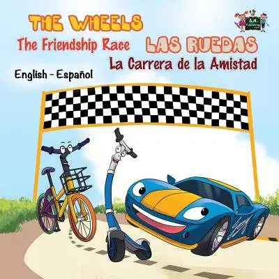 The Wheels (Kola): Jak se žije na kolečkách (The Wheels) (česky) Závod přátelství: Las Ruedas: La Carrera de la Amistad: anglicko-španělské dvojjazyčné vydání - The Wheels: The Friendship Race: Las Ruedas: La Carrera de la Amistad: English Spanish Bilingual Edition
